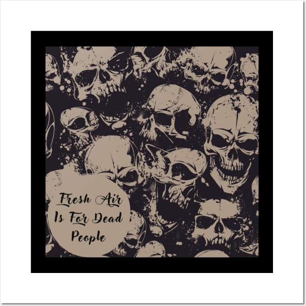 Morbid Fresh Air Is For Dead People Wall Art by Qurax